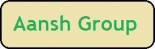 Aansh Group